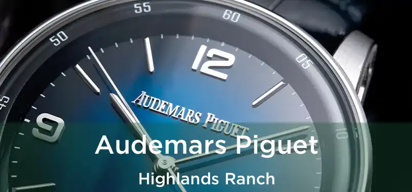  Audemars Piguet Highlands Ranch