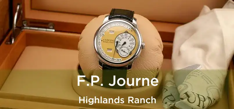  F.P. Journe Highlands Ranch